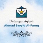 Aqiqah Ahmad Sayyid Al-Faruq